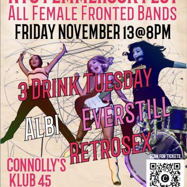 NYC FEMMEROCK FEST: 3 Drink Tuesday/albi/Everstill/Retrosex